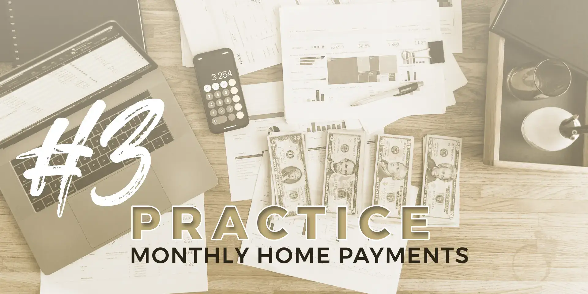 Tip #3: Practice Monthly Home Payments