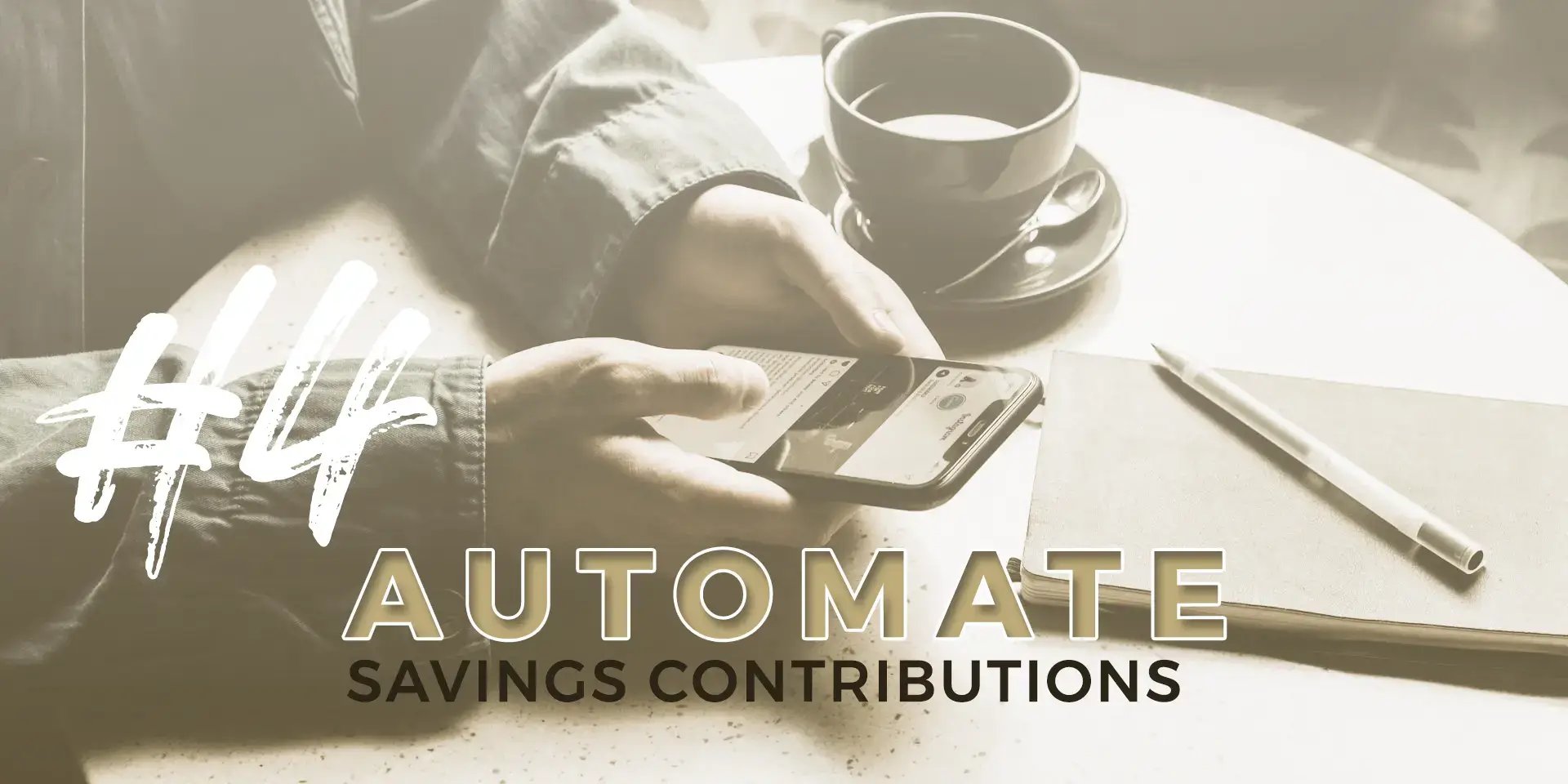 Tip #4: Automate Savings Contributions