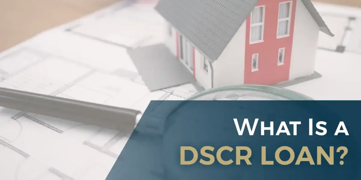 What Is a DSCR Loan?