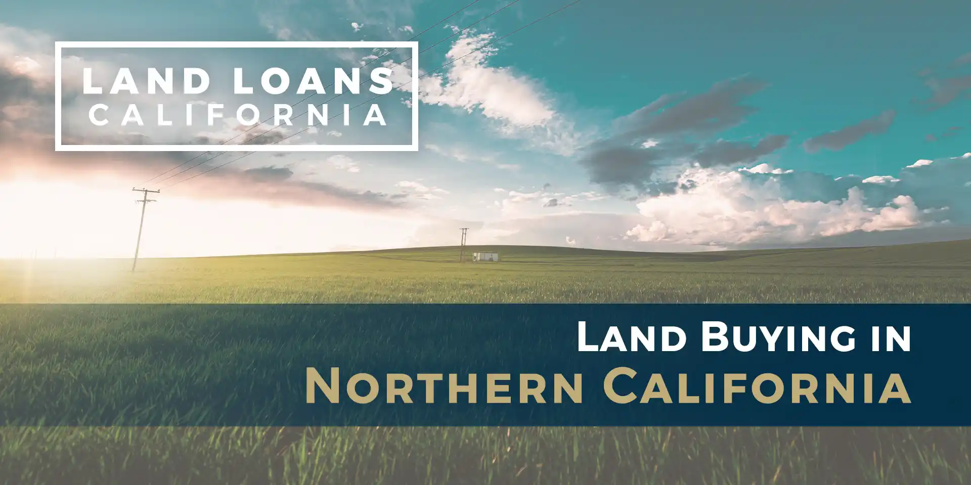 Land Buying in Northern California