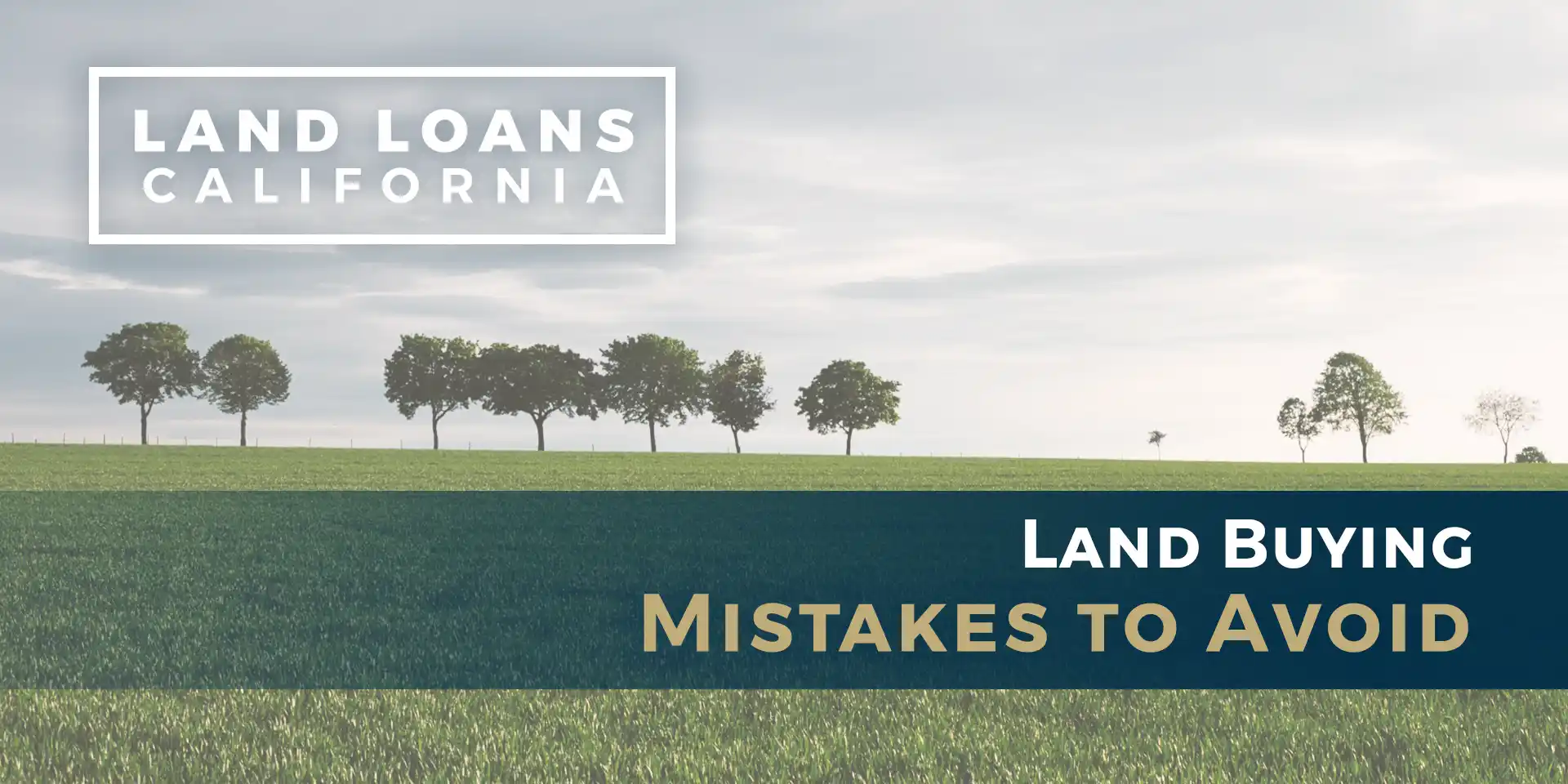 Land Buying Mistakes to Avoid