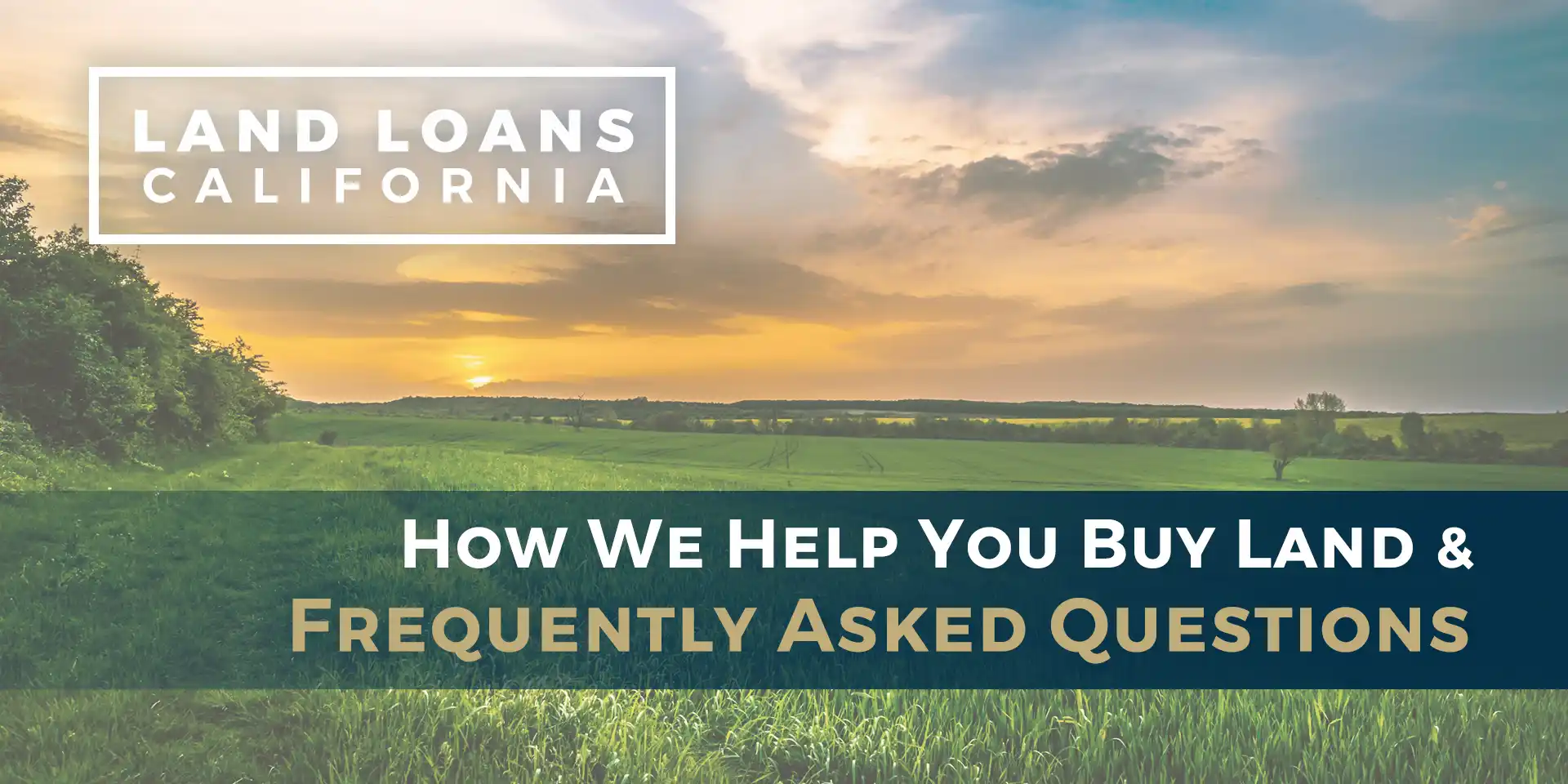 How We Help You Buy Land & Frequently Asked Questions